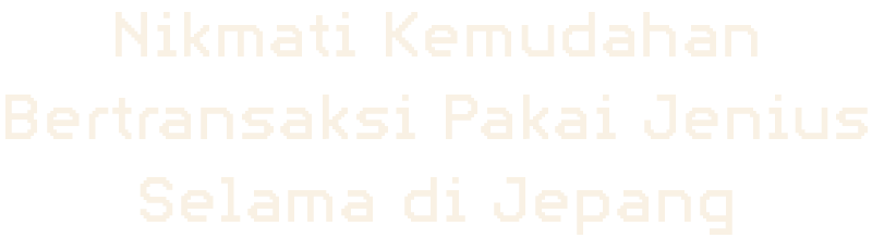 Kemudahan transaksi pakai Jenius di Jepang